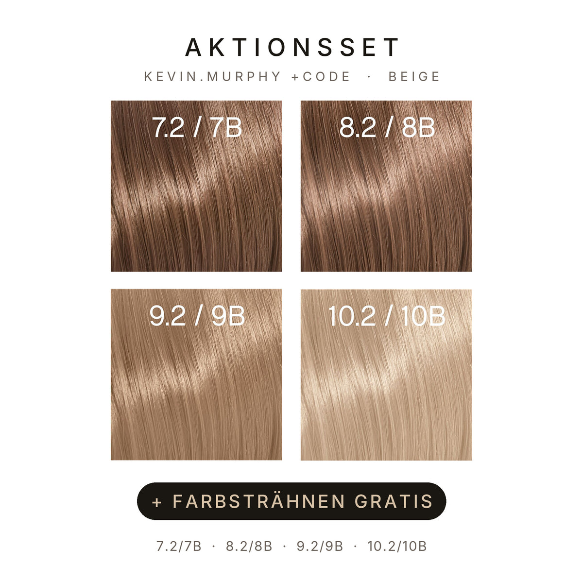 AKTIONSSET Kevin.Murphy+Code BEIGE – 4 neue Shades (7.2/7B, 8.2/8B, 9.2/9B, 10.2/10B) + Farbsträhnen gratis